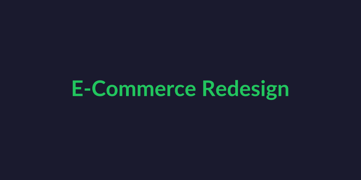 E-Commerce Redesign